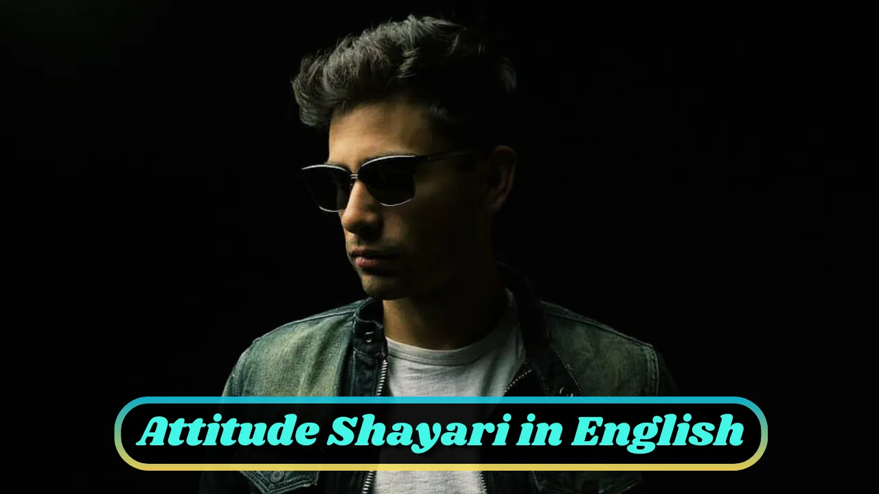 Attitude Shayari in English